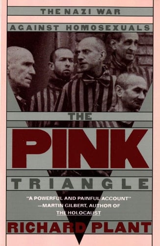 The Pink Triangle The Nazi War Against Homosexuals