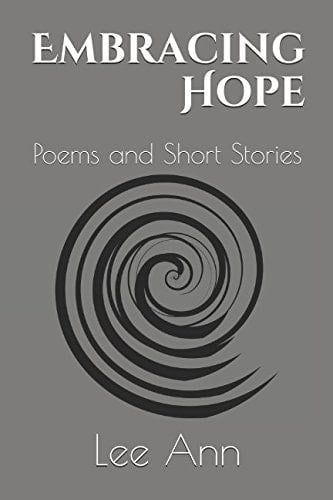 Embracing Hope Poems and Short Stories
