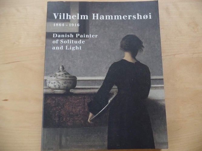Vilhelm Hammershøi, 1864 - 1916 Danish painter of solitude and light ; [on the occasoin oft the exhibition "Vilhelm Hammershøi (1864 - 1916) : Danish Painter of Solitude and Light", Ordrupgaard, Copenhagen, August 13 - October 19, 1997, Musée d'Orsay, Paris, November 18, 1997 - March 2, 1998, Solomon R. Guggenheim Museum, New York, June 19 - September 7, 1998