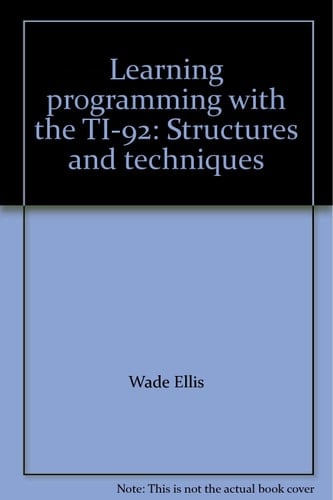 Learning Programming with the TI-92 Structures and Techniques