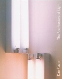 Dan Flavin: The Architecture of Light