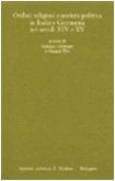 Ordini religiosi e società politica in Italia e Germania nei secoli XIV e XV