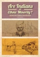 Are Indians an Ethnic Minority? Volume 2 Camels and Trailblazers