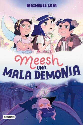 Meesh. una Mala Demonia (Novela Gráfica) / Meesh the Bad Demon (a Graphic Novel)