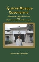 Cairns Mosque Queensland. Hajji George Fateh Mohammed and Hajji Imam Abdul Aziz Mohammed
