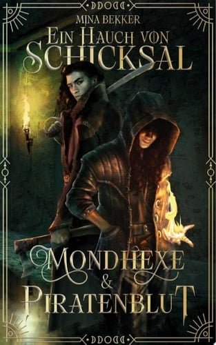 Ein Hauch von Schicksal– Mondhexe & Piratenblut Schattensaat 2