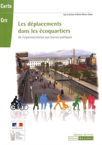 Les déplacements dans les écoquartiers de l'expérimentation aux bonnes pratiques
