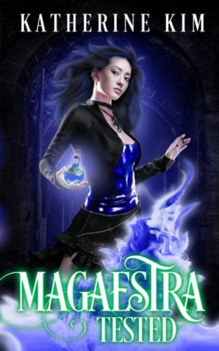 Magaestra: Tested: An urban fantasy series (Magaestra Trilogy)