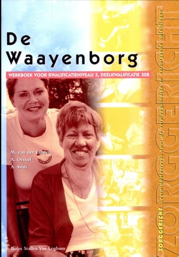 De Waayenborg Werkboek Voor Kwalificatieniveau 3, Deelkwalificatie 308