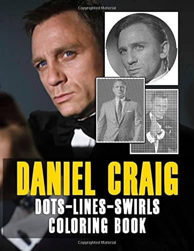 Daniel Craig Dots Lines Swirls Coloring Book: Daniel Craig Beautiful Simple Designs An Adult Activity Diagonal Line, Swirls Book
