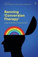 Banning 'Conversion Therapy' Legal and Policy Perspectives