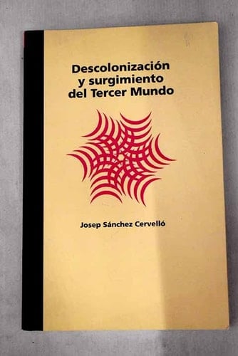 La descolonización y el surgimiento del Tercer Mundo