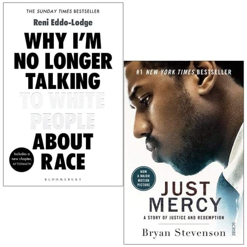 Why I’m No Longer Talking to White People About Race By Reni Eddo-Lodge & Just Mercy a story of justice and redemption By Bryan Stevenson 2 Books Collection Set