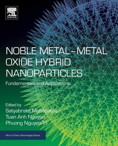 Noble Metal-Metal Oxide Hybrid Nanoparticles Fundamentals and Applications