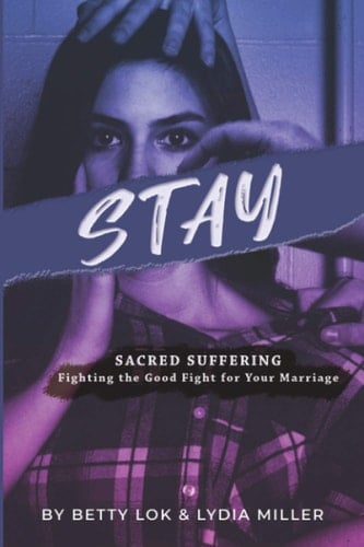Stay Sacred Suffering: Fighting the Good Fight for Your Marriage