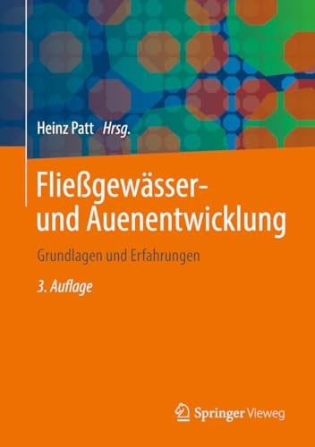 Fließgewässer- und Auenentwicklung Grundlagen und Erfahrungen