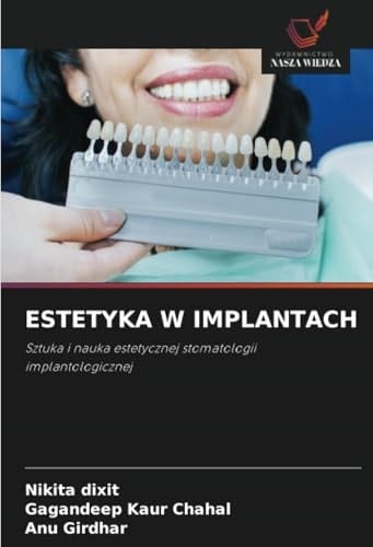 ESTETYKA W IMPLANTACH: Sztuka i nauka estetycznej stomatologii implantologicznej (Polish Edition)
