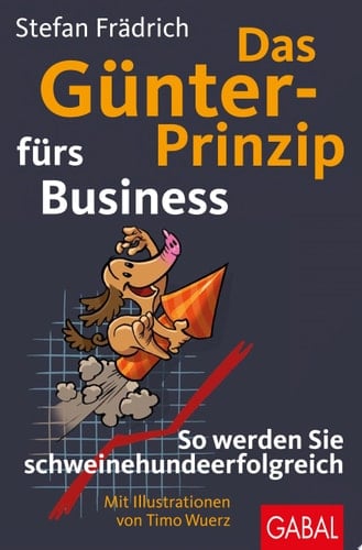 Das Günter-Prinzip fürs Business So werden Sie schweinehundeerfolgreich