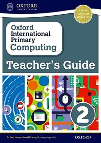 Oxford International Primary Computing Teacher's Guide 2