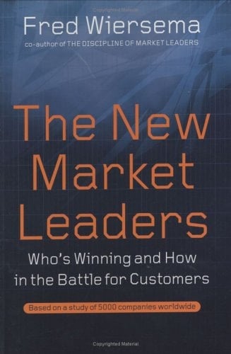 The New Market Leaders Who's Winning and how in the Battle for Customers