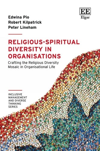 Religious-spiritual Diversity in Organisations Crafting the Religious Diversity Mosaic in Organisational Life