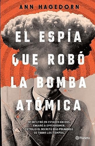 El Espía Que Robó La Bomba Atómica