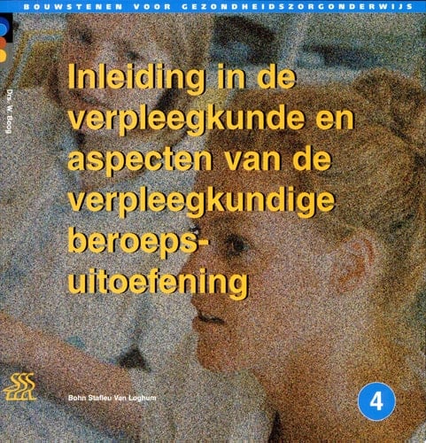 Inleiding in de Verpleegkunde en Aspecten Van de Verpleegkundige Beroepsuitoefening