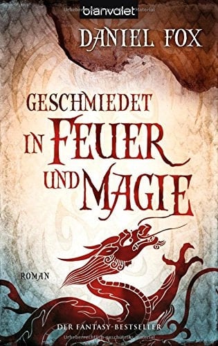 Geschmiedet in Feuer und Magie
