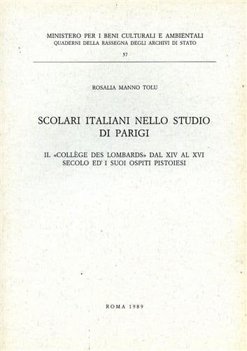 Scolari italiani nello studio di Parigi: Il "Collège des Lombards" dal XIV al XVI secolo ed i suoi ospiti pistoiesi (Quaderni della Rassegna degli archivi di Stato) (Italian Edition)