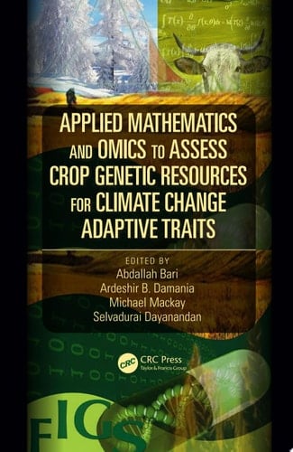 Applied Mathematics and Omics to Assess Crop Genetic Resources for Climate Change Adaptive Traits