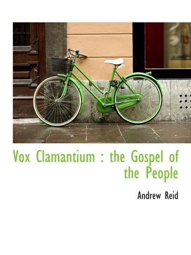 Vox Clamantium : the Gospel of the People