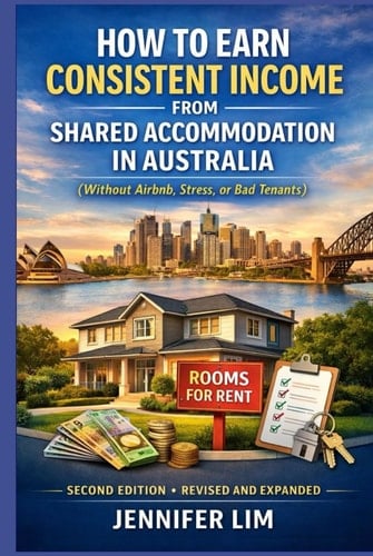 HOW TO EARN CONSISTENT INCOME FROM SHARED ACCOMMODATION IN AUSTRALIA: A Practical Guide for Property Owners to Earn Stable Rental Income Without Airbnb