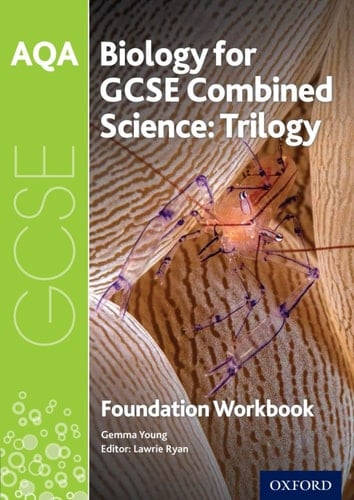 AQA GCSE Biology for Combined Science (Trilogy) Workbook: Foundation