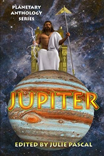 Planetary Anthology Series: Jupiter (Tuscany Bay's Planetary Anthology Series)
