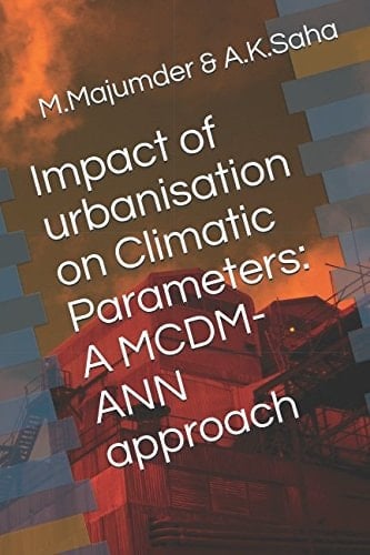Impact of Urbanisation on Climatic Parameters: a MCDM-ANN Approach