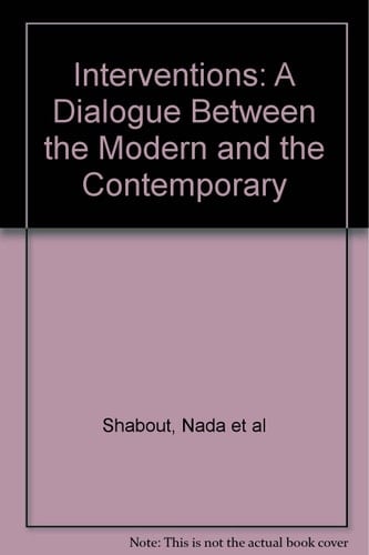 مداخلات A Dialogue Between the Modern and the Contemporary