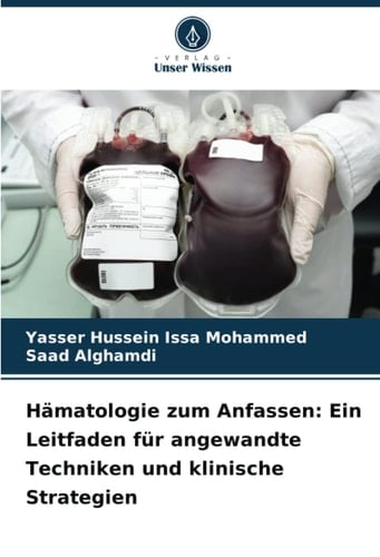 Hämatologie zum Anfassen: Ein Leitfaden für angewandte Techniken und klinische Strategien (German Edition)