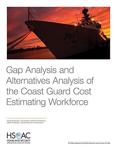 Gap Analysis and Alternatives Analysis of the Coast Guard Cost Estimating Workforce