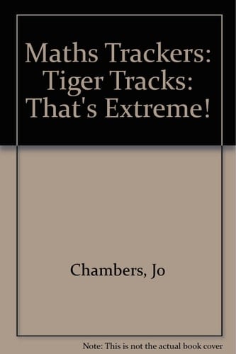 Maths Trackers: Tiger Tracks: That's Extreme!