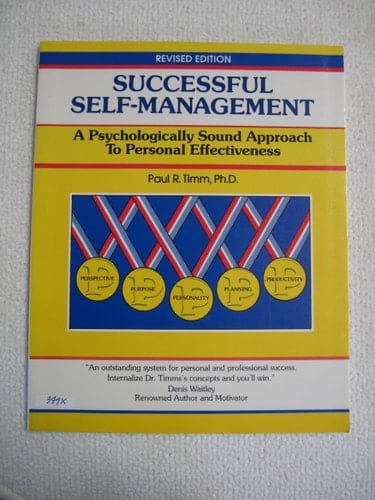 Successful Self-Management A Psychologically Sound Approach to Personal Effectiveness