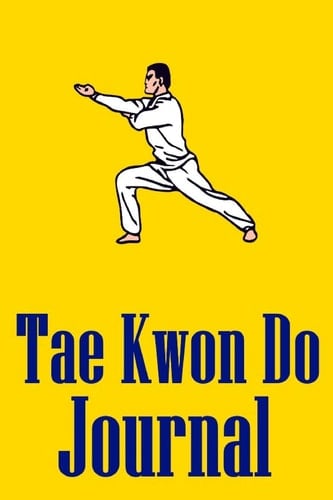Tae Kwon Do Journal Notebook for Martial Artists
