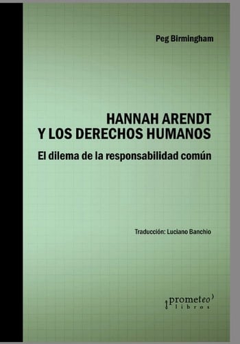 Hannah Arendt y Los Derechos Humanos El Dilema de la Responsabilidad Común