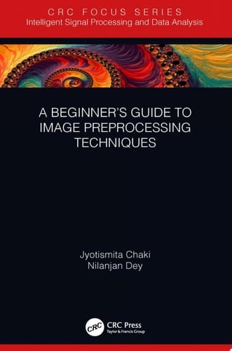 A Beginner’s Guide to Image Preprocessing Techniques