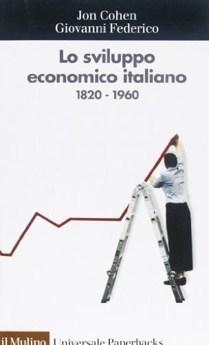 Lo sviluppo economico italiano, 1820-1960