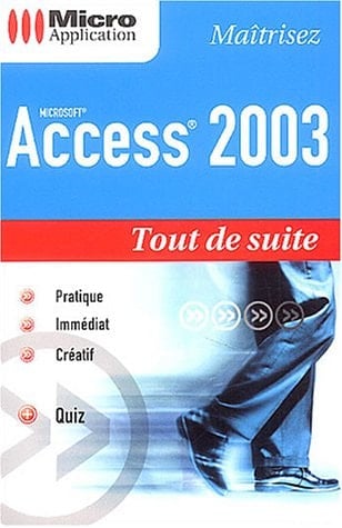Maîtrisez Microsoft Access 2003