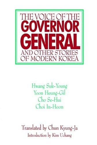 The Voice of the Governor-General and Other Stories of Modern Korea
