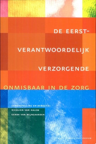 De eerst verantwoordelijk verzorgende Onmisbaar in de zorg