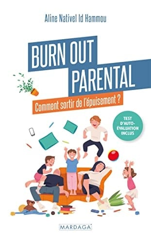 Burn out parental Comment sortir de l'épuisement ?