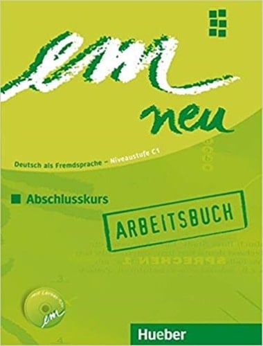 Em neu Abschlusskurs Deutsch als Fremdsprache - Niveaustufe C1