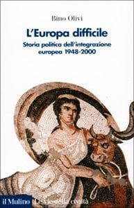 L'EUROPA DIFFICILE: STORIA DELL'INTEGRAZIONE EUROPEA 1948-2000
